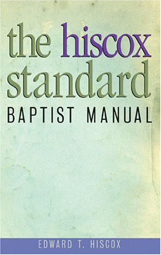 Imagen de archivo de Hiscox Standard Baptist Manual a la venta por ThriftBooks-Dallas