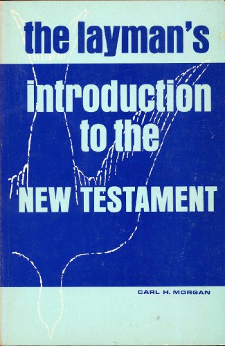 9780817003999: THE LAYMAN'S INTRODUCTION TO THE NEW TESTAMENT (1968 Softcover 8 1/2 x 5 1/2 inches, 126 pages. Judson Press)