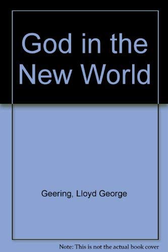 God in the New World (9780817004620) by Geering, Lloyd George