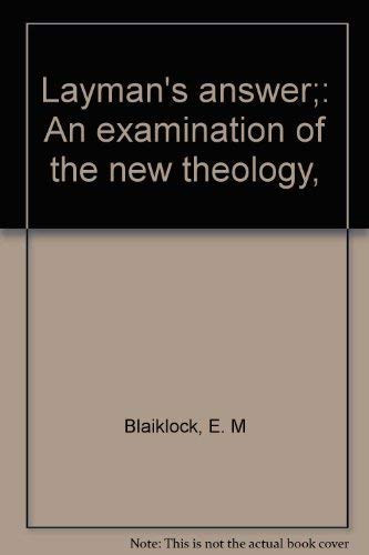 9780817004637: Layman's Answer An Examination of the New Theology