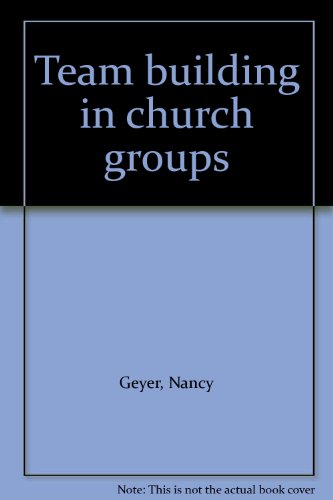 Stock image for Team Building in Church Groups for sale by UHR Books