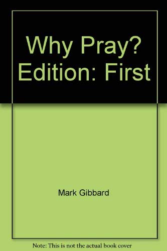 Beispielbild fr Why pray? zum Verkauf von Wonder Book