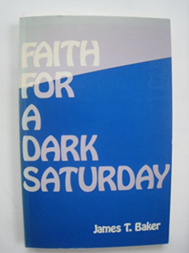Imagen de archivo de Faith for a Dark Saturday a la venta por Top Notch Books