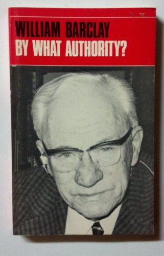 By What Authority? (9780817006754) by Barclay, William