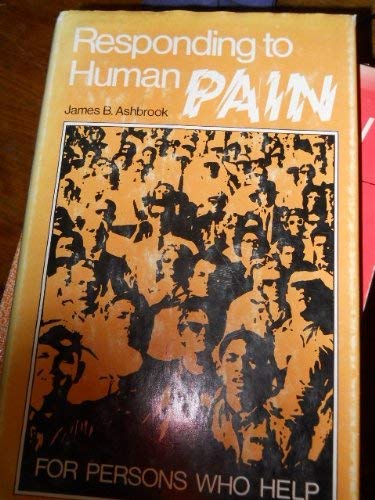 Responding to human pain (9780817006778) by Ashbrook, James B