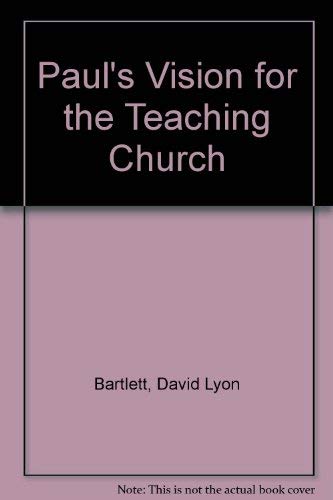 Imagen de archivo de Paul's Vision for the Teaching Church a la venta por Windows Booksellers