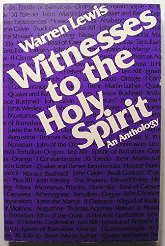 Witnesses to the Holy Spirit: An Anthology - Lewis, W.