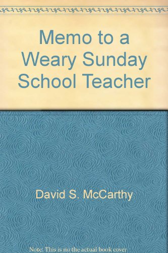 Beispielbild fr Memo to a Weary Sunday School Teacher zum Verkauf von Wonder Book