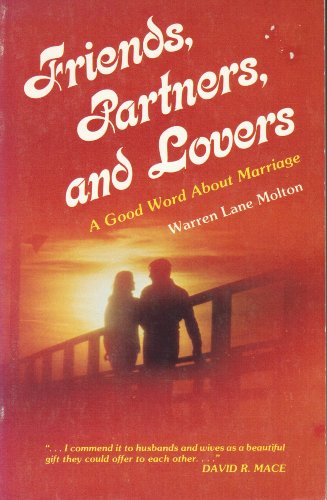 Stock image for Friends, Partners, and Lovers: A Good Word about Marriage for sale by ThriftBooks-Atlanta