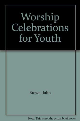 Imagen de archivo de Worship Celebrations for Youth a la venta por Better World Books