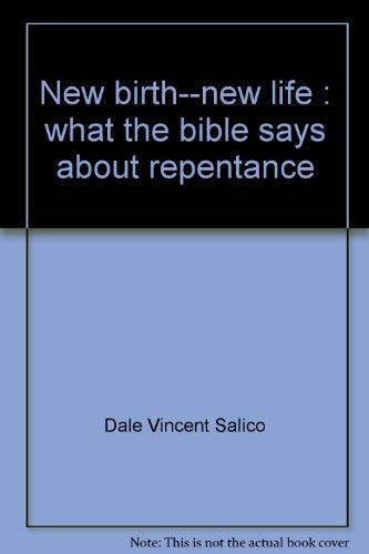 Stock image for New birth--new life: What the bible says about repentance for sale by ThriftBooks-Atlanta