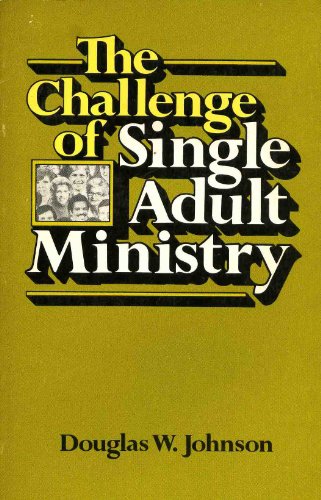 Beispielbild fr The Challenge of Single Adult Ministry zum Verkauf von Wonder Book