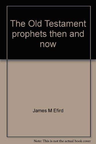 Stock image for The Old Testament prophets then and now for sale by Cameron Park Books