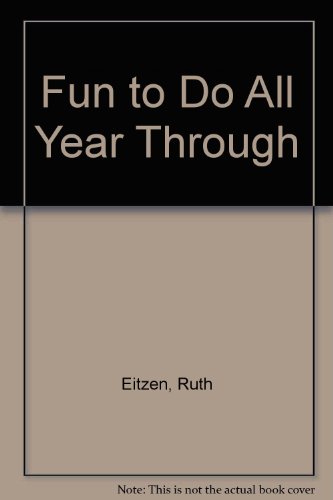 Fun to Do All Year Through (9780817009694) by Eitzen, Ruth