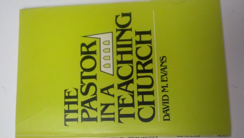 Stock image for The Pastor in a Teaching Church for sale by Christian Book Store