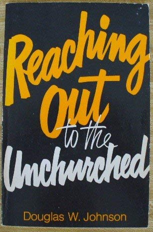Imagen de archivo de Reaching Out to the Unchurched a la venta por Books Do Furnish A Room