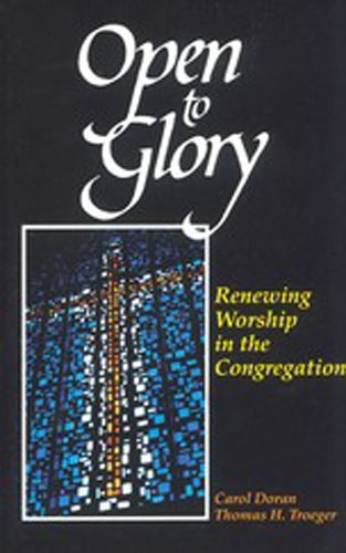 Beispielbild fr Open to Glory: Renewing Worship in the Congregation zum Verkauf von SecondSale