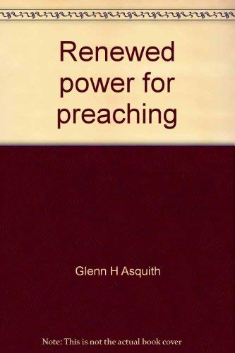 9780817010034: Renewed power for preaching
