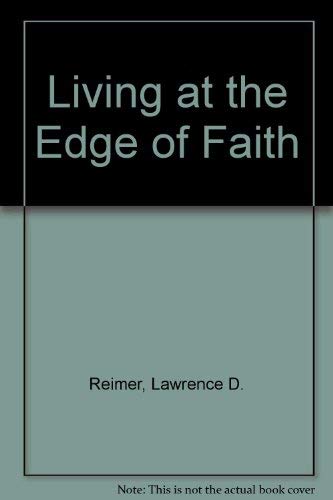 Beispielbild fr Living at the Edge of Faith zum Verkauf von Hastings of Coral Springs