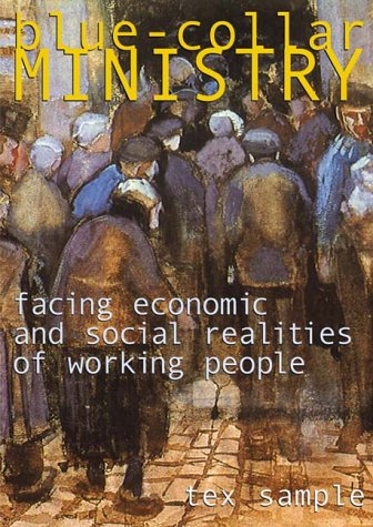 Stock image for Blue Collar Ministry: Facing Economic and Social Realities of Working People for sale by Wonder Book