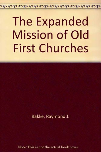 Imagen de archivo de The Expanded Mission of Old First Churches a la venta por ThriftBooks-Dallas