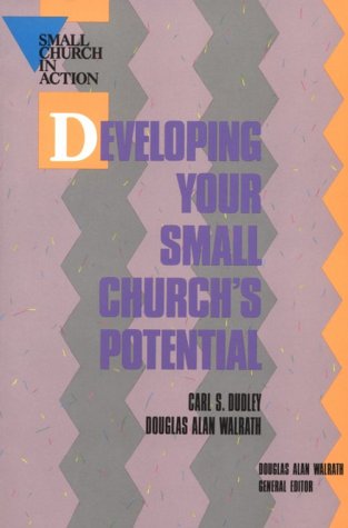 Stock image for Developing Your Small Church's Potential for sale by Better World Books