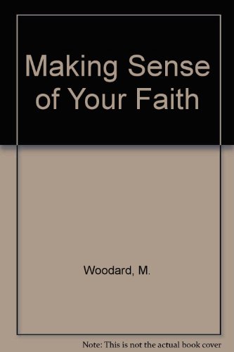 Stock image for Making Sense of Your Faith: Programs for Youth for sale by Faith In Print