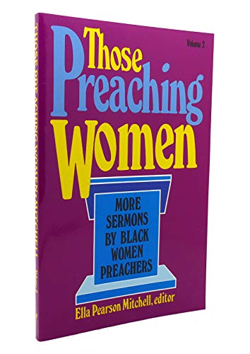 Imagen de archivo de Those Preaching Women, Vol. 2: More Sermons by Black Women Preachers a la venta por HPB-Emerald