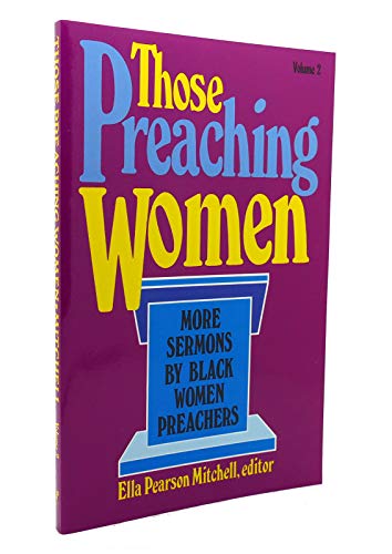 Stock image for Those Preaching Women : More Sermons by Black Women Preachers for sale by Better World Books