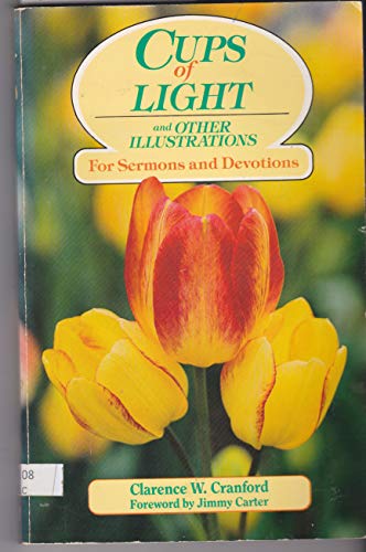 9780817011420: Cups of Light and Other Illustrations for Sermons and Meditations