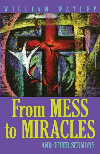 Imagen de archivo de From Mess to Miracle and Other Sermons a la venta por G3 Books