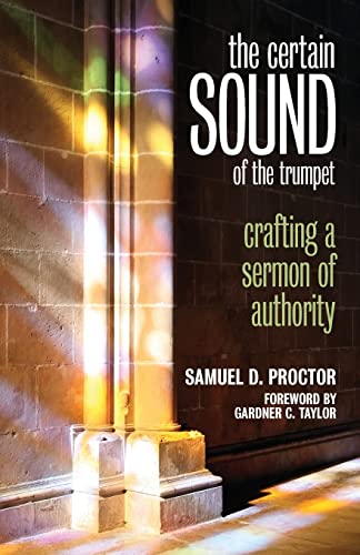 Stock image for The Certain Sound of the Trumpet: Crafting a Sermon of Authority for sale by SecondSale