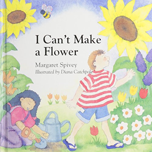 Stock image for I Can't Make a Flower for sale by ThriftBooks-Dallas