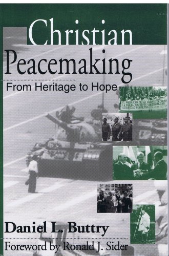 Beispielbild fr Christian Peacemaking : From Heritage to Hope zum Verkauf von Better World Books