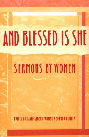 Beispielbild fr And Blessed Is She: Sermons by Women zum Verkauf von HPB-Ruby