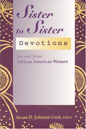 Imagen de archivo de Sister to Sister: Devotions for and from African American Women (Sister to Sister Series) a la venta por Your Online Bookstore