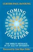 Stock image for Coming Together: The Bible's Message in an Age of Diversity for sale by Wonder Book