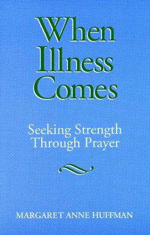 Beispielbild fr When Illness Comes : Seeking Strength Through Prayer zum Verkauf von Better World Books