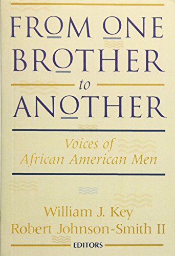 Imagen de archivo de From One Brother to Another: Voices of African American Men a la venta por ThriftBooks-Atlanta