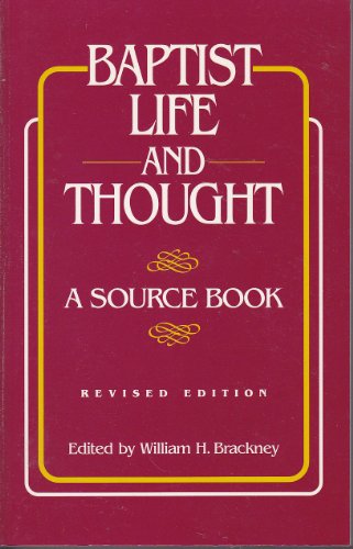 Baptist Life and Thought: A Source Book