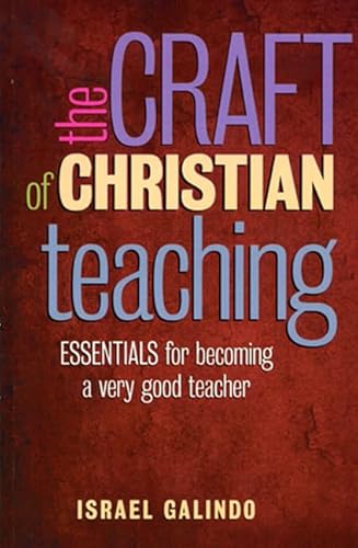 Beispielbild fr Craft of Christian Teaching: Essentials for Becoming a Very Good Teacher zum Verkauf von ThriftBooks-Atlanta