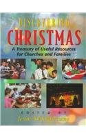 Stock image for Discovering Christmas: A Treasury of Useful Resources for Churches and Families for sale by Wonder Book