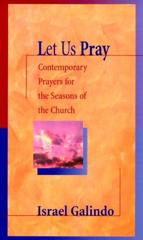 Stock image for Let Us Pray: Contemporary Prayers for the Seasons of the Church for sale by Wonder Book