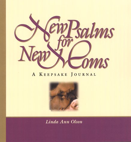 Beispielbild fr New Psalms for New Moms: A Keepsake Journal zum Verkauf von Redux Books