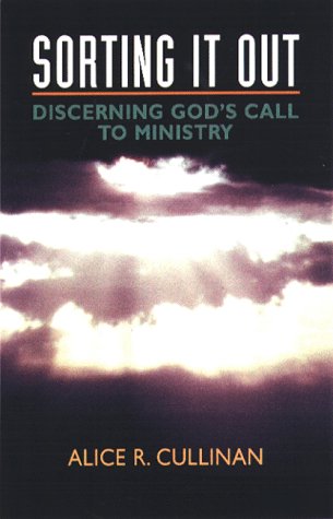 Beispielbild fr Sorting It Out: Discerning God's Call to Ministry zum Verkauf von HPB-Ruby