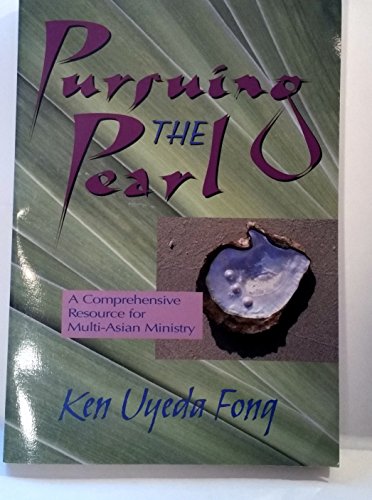 Stock image for Pursuing the Pearl: A Comprehensive Resource for Multi-Asian Ministry for sale by SecondSale