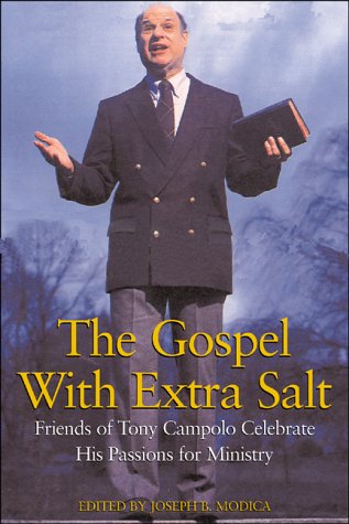 Stock image for The Gospel with Extra Salt: Friends of Tony Campolo Celebrate His Passions for Ministry for sale by Ergodebooks