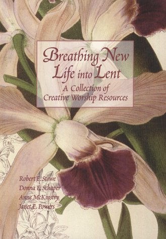 Stock image for Breathing New Life into Lent: A Collection of Creative Worship Resources for sale by Wonder Book