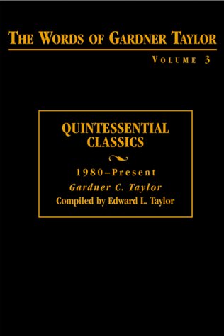 9780817013479: The Words of Gardner Taylor: Quintessential Classics, 1980-Present (3)