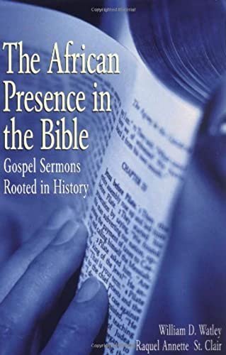 Stock image for The African Presence in the Bible : Gospel Sermons Rooted in History for sale by Better World Books